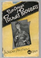 PILOT OFFICER PRUNE'S PROGRESS by ARMSTRONG and RAFF