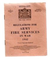 1942 REGULATIONS FOR ARMY FIRE SERVICES IN WAR