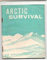 1963 AIR MINISTRY ARCTIC SURVIVAL BKLT.