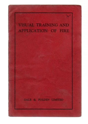 1941 GALE & POLDEN VISUAL TRAINING AND APPLICATION OF FIRE