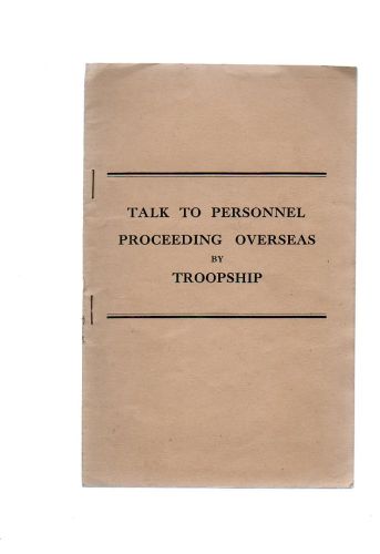 1942 TALK TO PERSONNEL PROCEEDING OVERSEAS BY TROOPSHIP