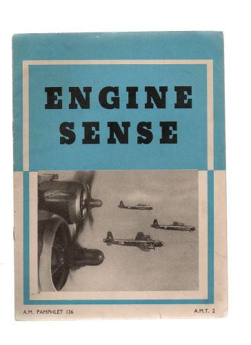 1944 AIR MINISTRY PAMPHLET  ENGINE SENSE
