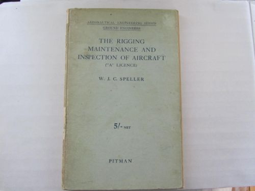 1941 THE RIGGING MAINTENANCE AND INSPECTION OF AIRCRAFT