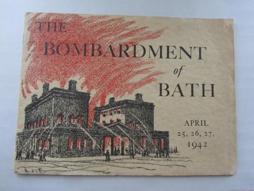 1942 THE BOMBARDMENT OF BATH APRIL 25, 26, 27 